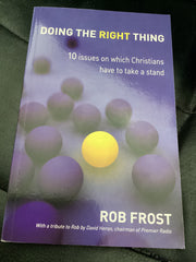 Doing the Right Thing - 10 issues on Which Christians have to Take a Stand (Used Copy)