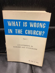 What Is Wrong in the Church? - Vol.1 Counterfeits in Worship & Evangelism (Used Copy)