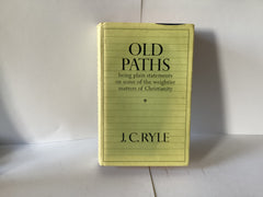 Old Paths being plain statements on some of the weightier matters of Christianity (John Gowan Collection)