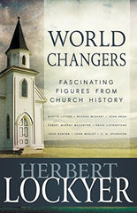 World Changers: Fascinating Figures from Church History