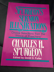 Spurgeon's Sermons Illustrations - Choice Selections from the 'Prince of Preachers (Used Copy)