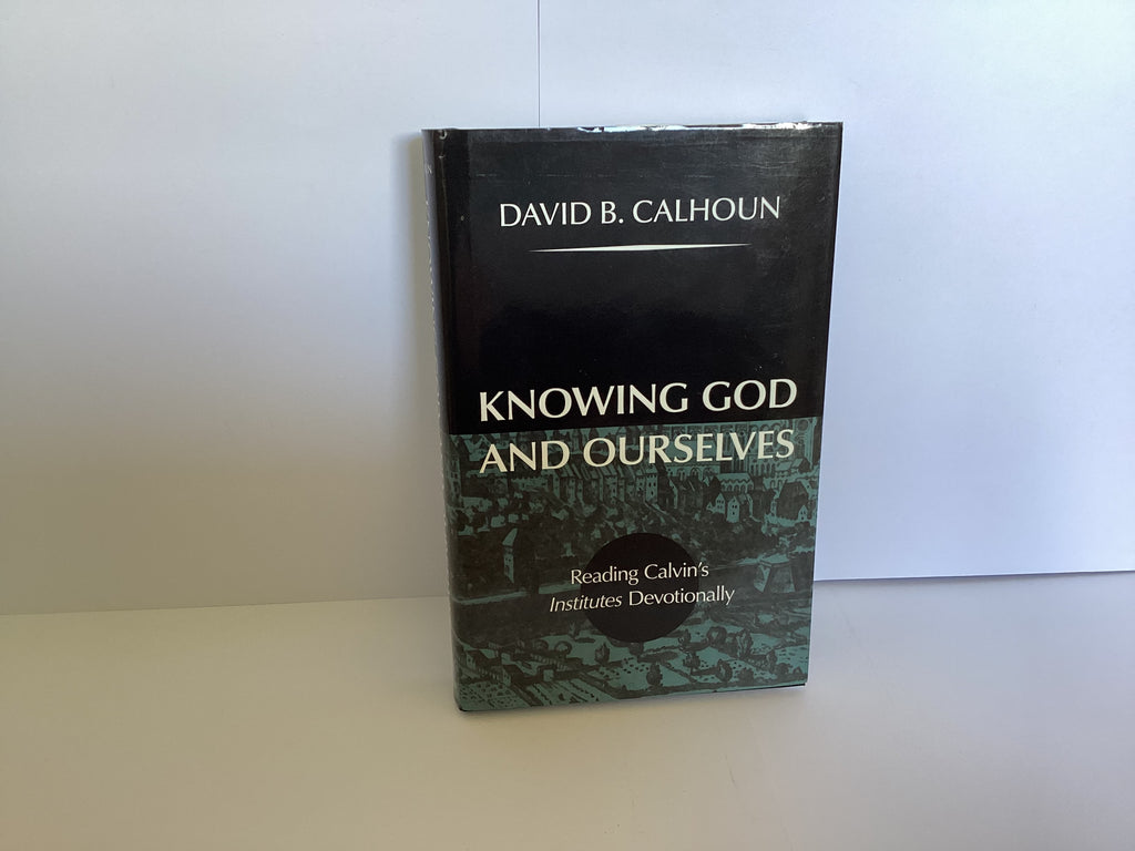 Knowing God And Ourselves (John Gowan Collection)