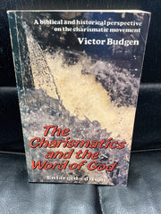 The Charismatics and the Word of God (Used Copy)