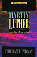 Martin Luther: The Man who Started the Reformation (History Maker) (Used Book)