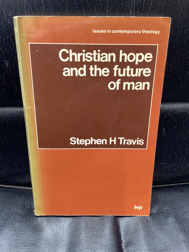Christian Hope and the Future of Man (Used Copy)