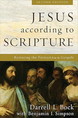 Jesus according to Scripture: Restoring the Portrait from the Gospels