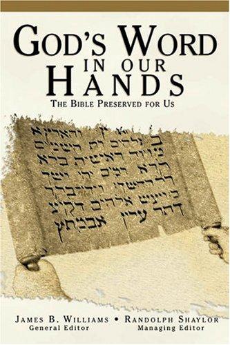 God's Word in Our Hands: The Bible Preserved for Us