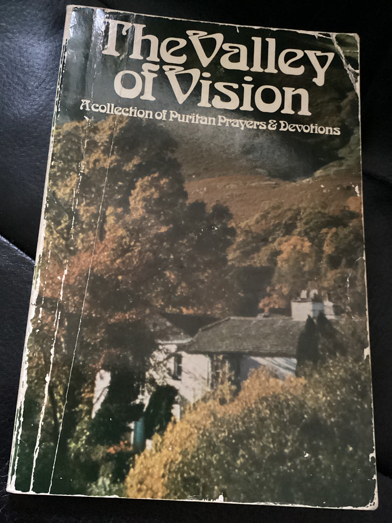 The Valley of Vision - A Collection of Puritan Prayers and Devotions (Used Copy)