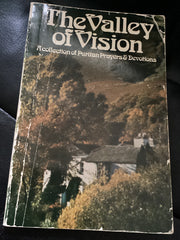 The Valley of Vision - A Collection of Puritan Prayers and Devotions (Used Copy)