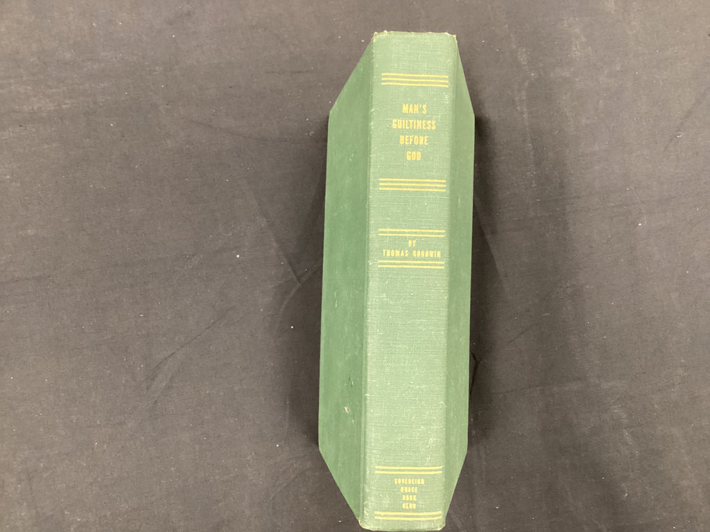 Man’s Guiltiness Before God (The John Gowan Collection)