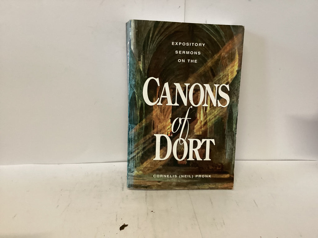 Expository Sermons on the Canons of Dort (The John Gowan Collection)