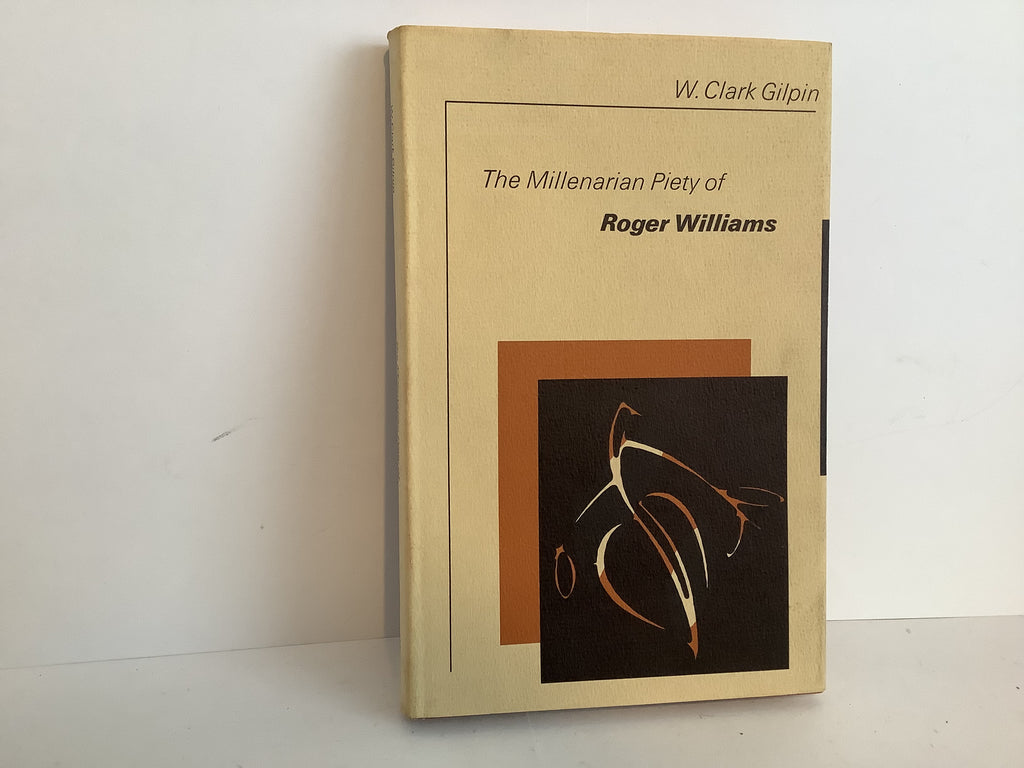 The Millenarian Piety of Roger Williams (John Gowan Collection)