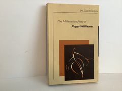 The Millenarian Piety of Roger Williams (John Gowan Collection)