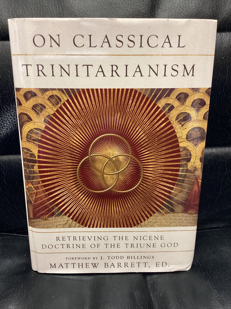 On Classical Trinitarianism (Used Copy)