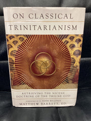 On Classical Trinitarianism (Used Copy)
