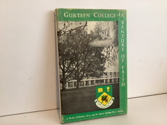 Gurteen College: A Venture of Faith (John Gowan Collection)