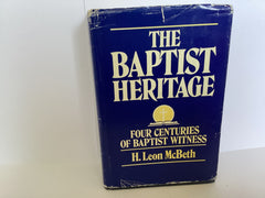 The Baptist Heritage: Four Centuries of Baptist Witness (John Gowan Collection)