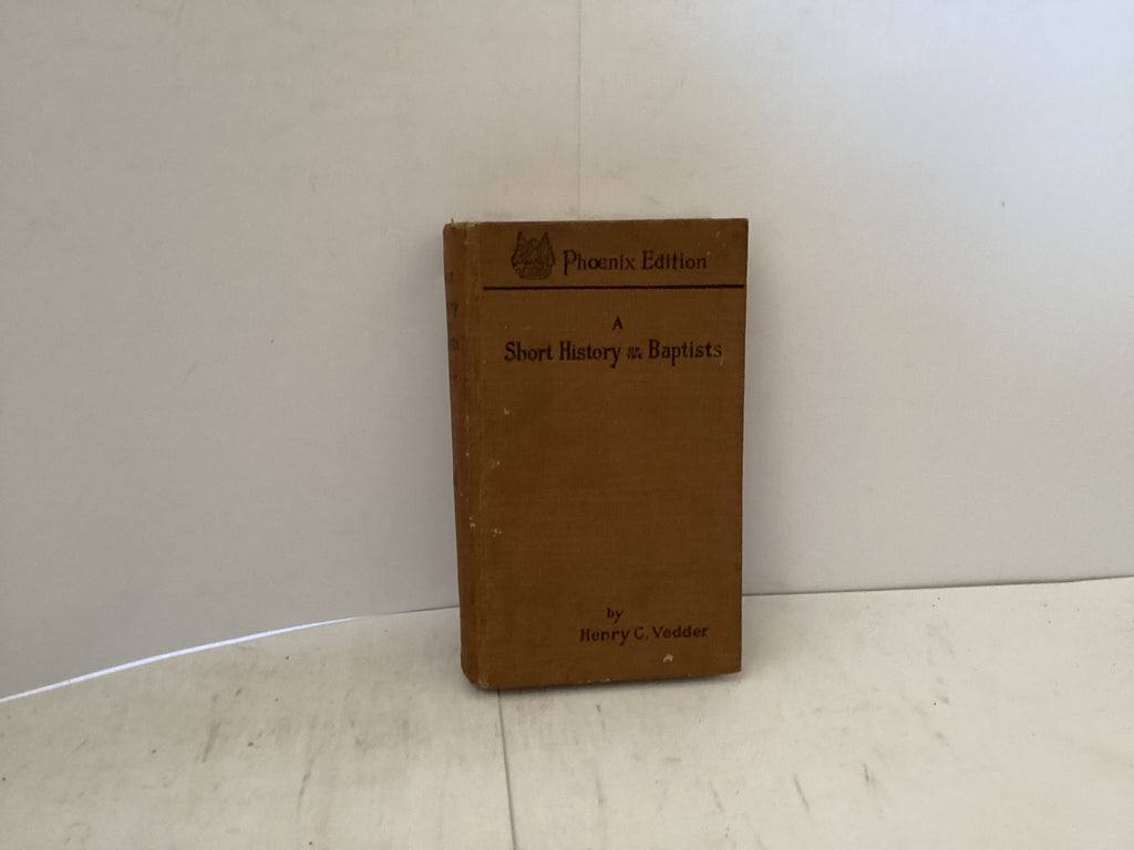 A Short History of the Baptists (The John Gowan Collection)
