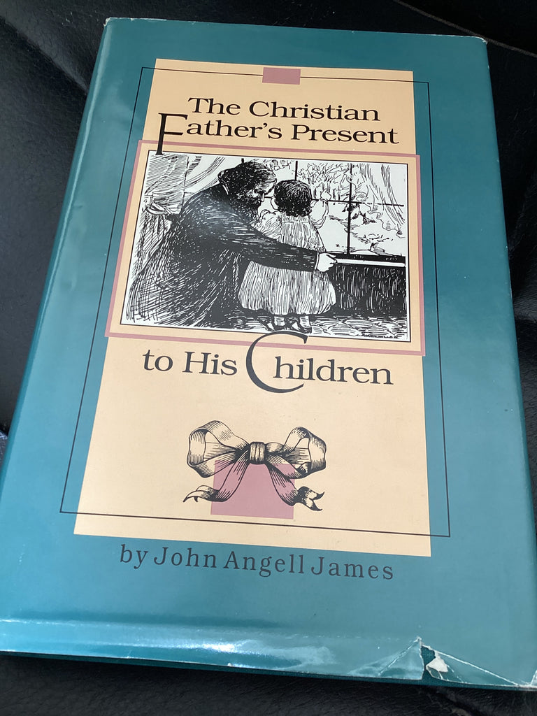 The Christian Father's Present to His Children (Used Copy)