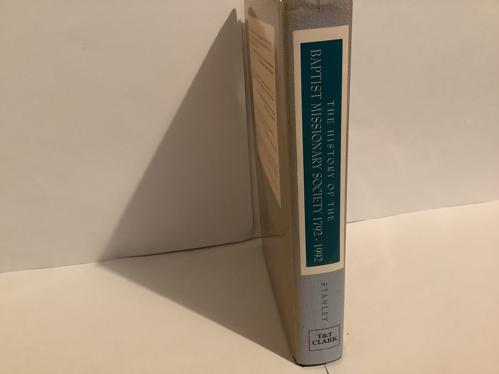 The History of the Baptist Missionary Society 1792-1992 (John Gowan Collection)