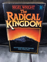 The Radical Kingdom - Restoration in Theory and Practice (Used Copy)