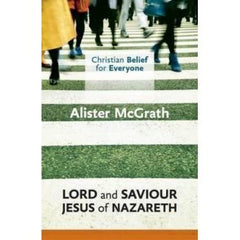 Lord and Saviour: Jesus of Nazareth