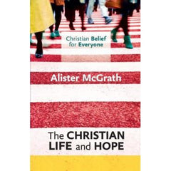 The Christian Life and Hope