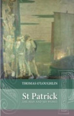 St. Patrick: The Man and his Works