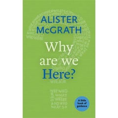 Why are we Here?