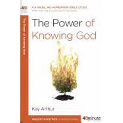 The Power of Knowing God - 40Minute Bible Studies