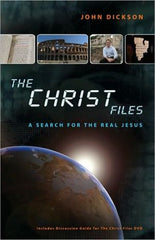 The Christ Files: How Historians Know What They Know about Jesus