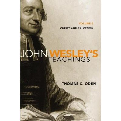 John Wesley's Teachings: Christ & Salvation Vol 2