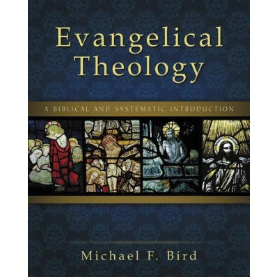 Evangelical Theology: A Biblical and Systematic Introduction