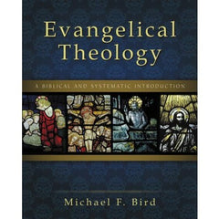 Evangelical Theology: A Biblical and Systematic Introduction