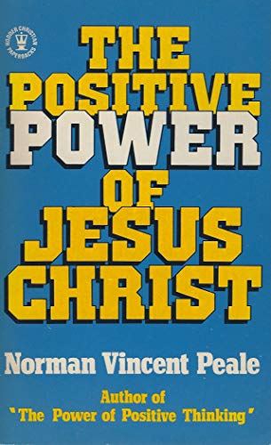 The Positive Power of Jesus Christ (Hodder Christian paperbacks) (Used Book)