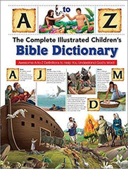 The Complete Illustrated Children's Bible Dictionary