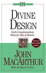 Divine Design: God's Complementary Roles for Men and Women (John Macarthur Study)