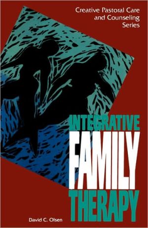 Integrative Family Therapy (Creative Pastoral Care and Counseling) (Creative Pastoral Care & Counseling)