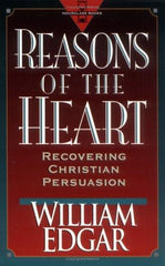 Reasons of the Heart: Recovering Christian Persuasion (Hourglass Books) (Used Book)