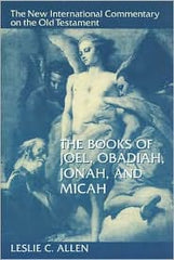 The Books of Joel, Obadiah, Jonah, and Micah (The New International Commentary on the Old Testament)