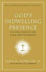 God’s Indwelling Presence: The Holy Spirit in the Old and New Testaments