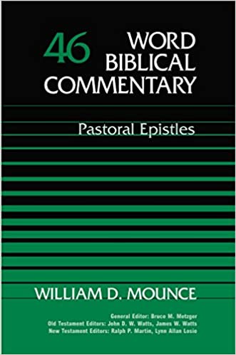 Word Biblical Commentary Vol. 46, Pastoral Epistles