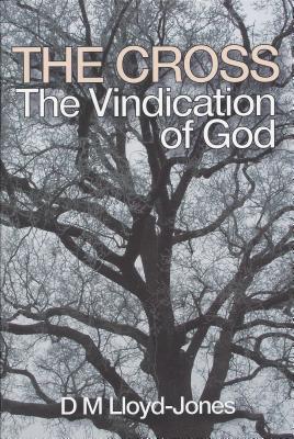 The Cross: The Vindication of God