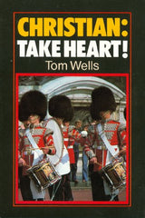 Christian: Take Heart!