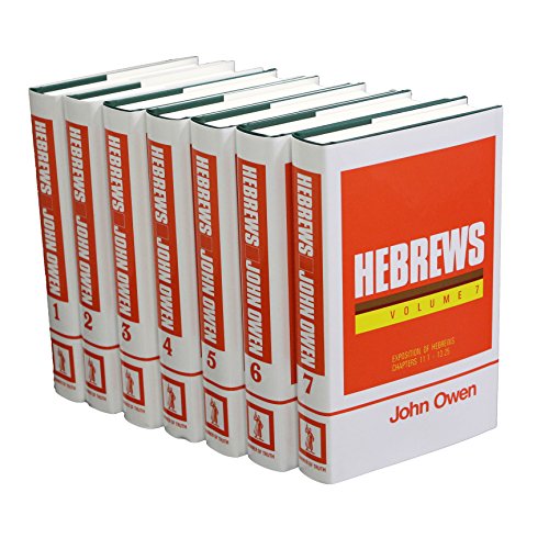 The Works of John Owen: Hebrews (7 Volume Set)