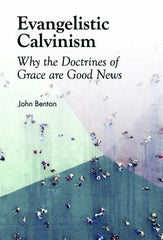 Evangelistic Calvinism