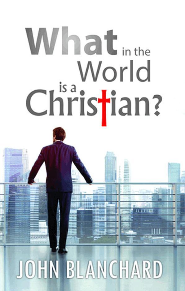 What in the World is a Christian