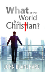 What in the World is a Christian