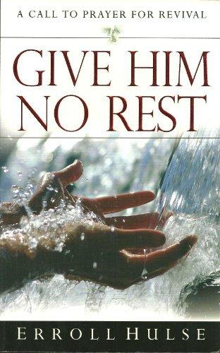 Give Him No Rest