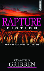 Rapture Fiction: And the Evangelical Crisis (Emmaus)